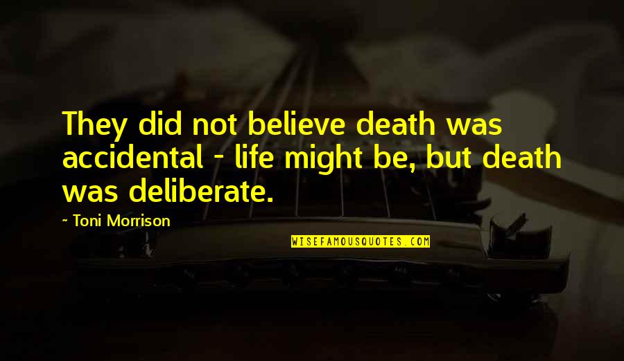 Responsibilities Of A Good Citizen Quotes By Toni Morrison: They did not believe death was accidental - Responsibilities Of A Good Citizen Quotes By Toni Morrison: They did not believe death was accidental -