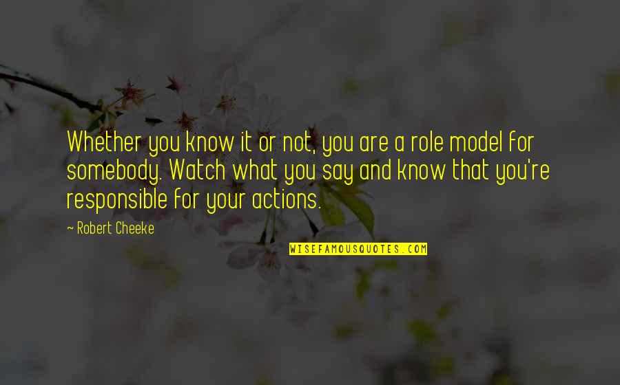 Responsible For Actions Quotes By Robert Cheeke: Whether you know it or not, you are
