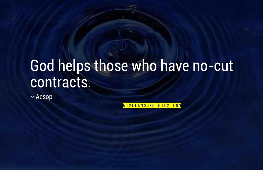Responsible Use Of Social Media Quotes By Aesop: God helps those who have no-cut contracts.