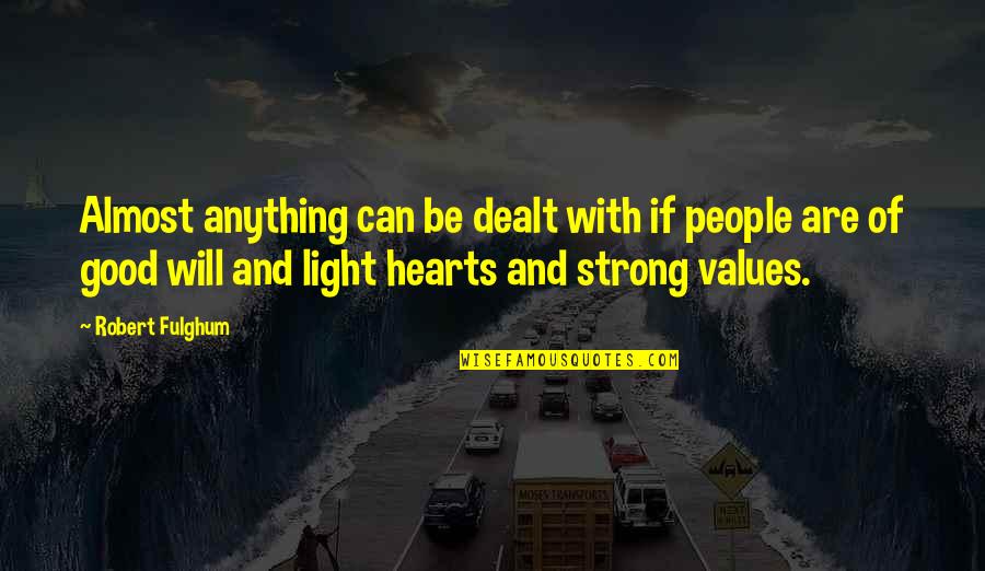Resquicio Definicion Quotes By Robert Fulghum: Almost anything can be dealt with if people Resquicio Definicion Quotes By Robert Fulghum: Almost anything can be dealt with if people