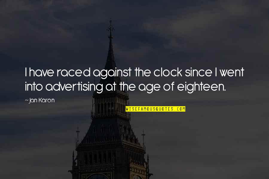 Ressentir Significado Quotes By Jan Karon: I have raced against the clock since I