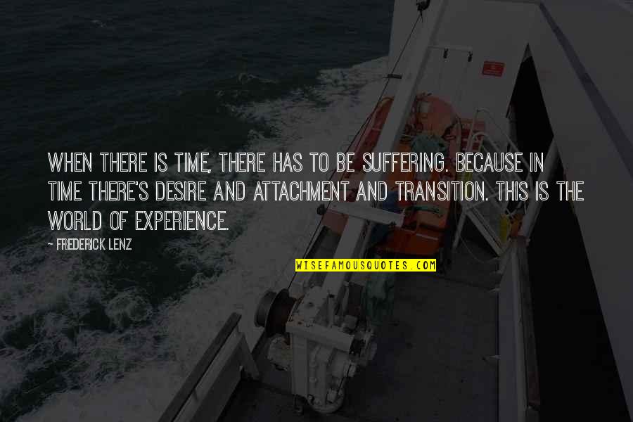 Resst Quotes By Frederick Lenz: When there is time, there has to be Resst Quotes By Frederick Lenz: When there is time, there has to be
