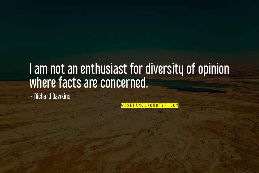Rest In Peace Tagalog Quotes By Richard Dawkins: I am not an enthusiast for diversity of
