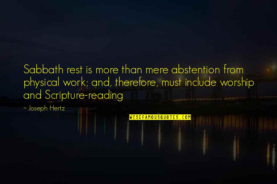 Rest The Scripture Quotes By Joseph Hertz: Sabbath rest is more than mere abstention from