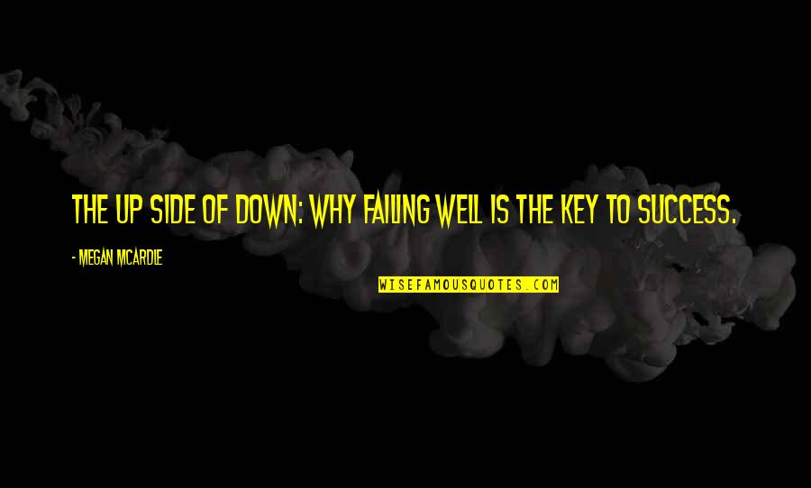 Restas Quotes By Megan McArdle: The Up Side of Down: Why Failing Well Restas Quotes By Megan McArdle: The Up Side of Down: Why Failing Well