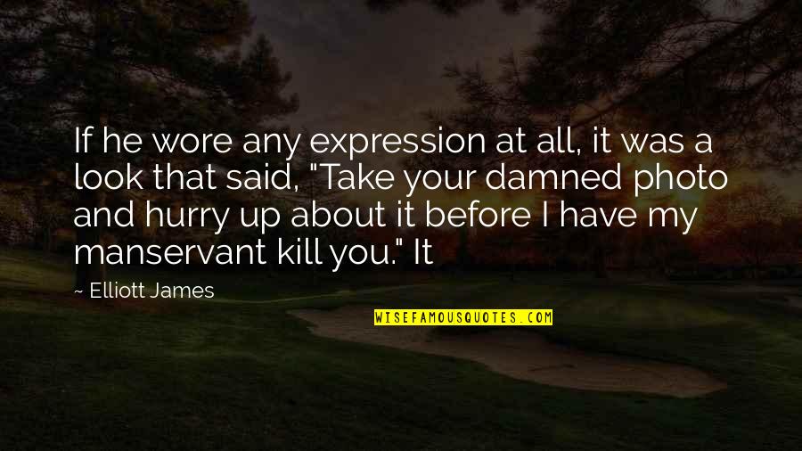 Restaurant Business Quotes By Elliott James: If he wore any expression at all, it