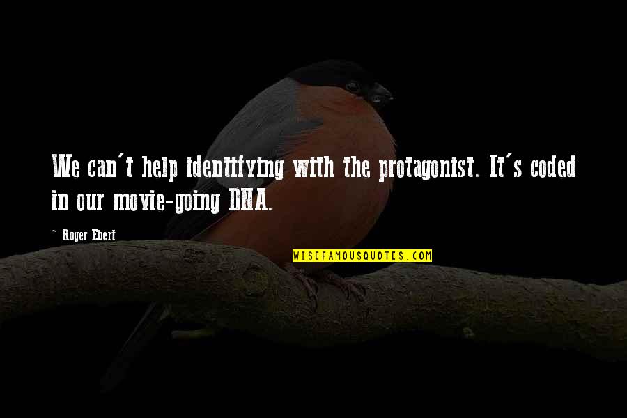 Restaurateurs Define Quotes By Roger Ebert: We can't help identifying with the protagonist. It's