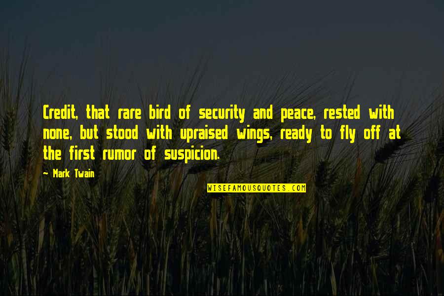 Rested Quotes By Mark Twain: Credit, that rare bird of security and peace,