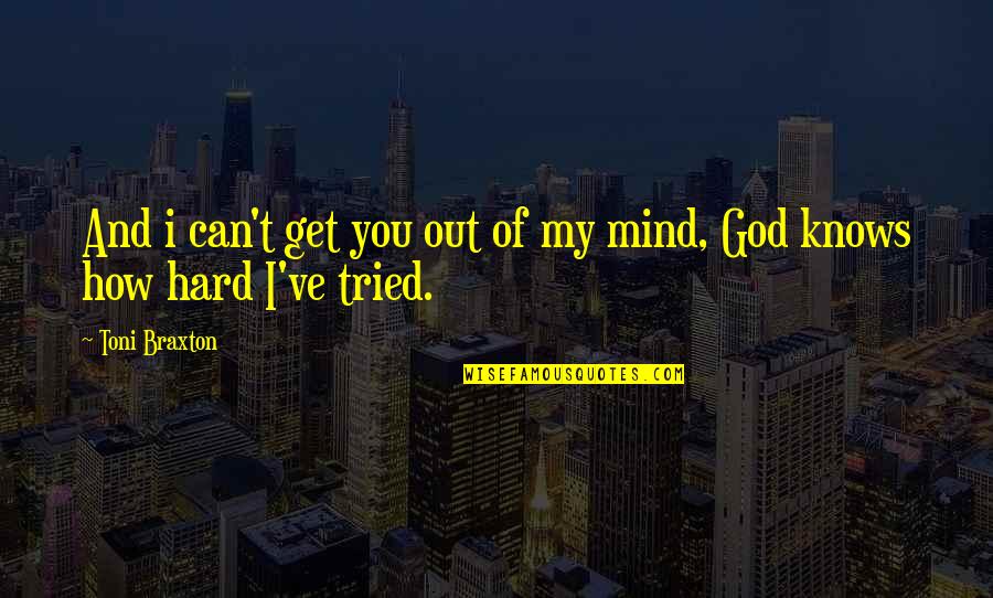 Restesia Quotes By Toni Braxton: And i can't get you out of my