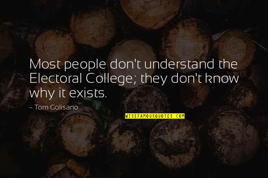 Restituire Avans Quotes By Tom Golisano: Most people don't understand the Electoral College; they