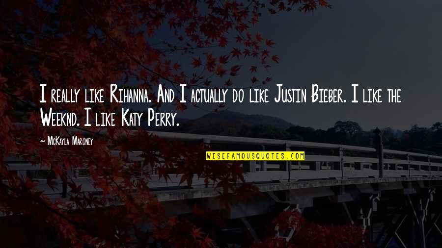 Restore Marriage Quotes By McKayla Maroney: I really like Rihanna. And I actually do Restore Marriage Quotes By McKayla Maroney: I really like Rihanna. And I actually do