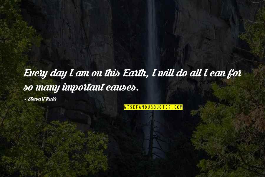 Restore Refresh And Renew Quotes By Stewart Rahr: Every day I am on this Earth, I