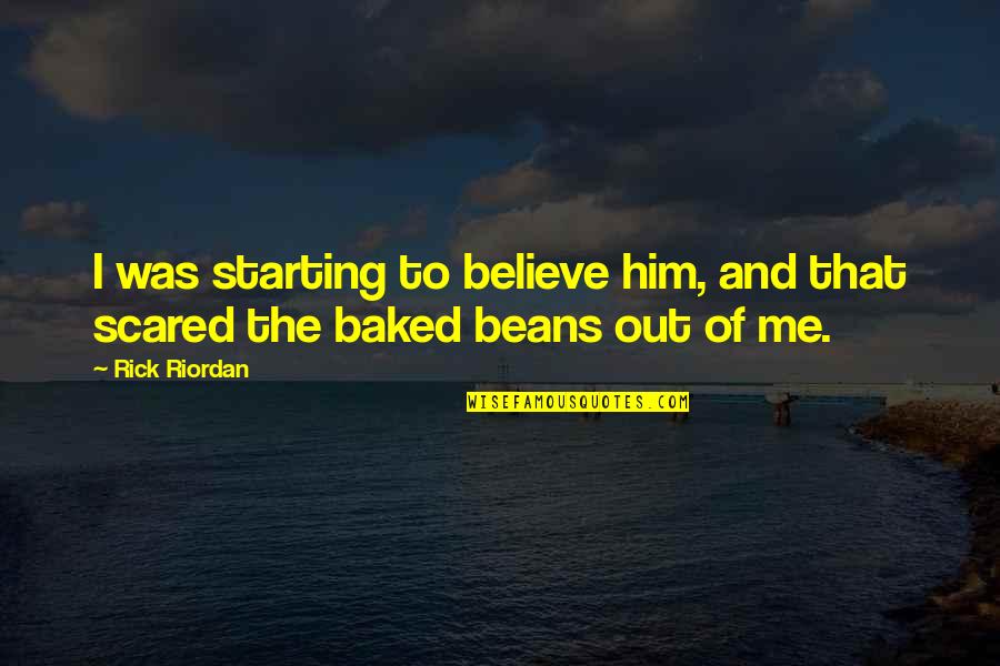 Resuelva La Quotes By Rick Riordan: I was starting to believe him, and that