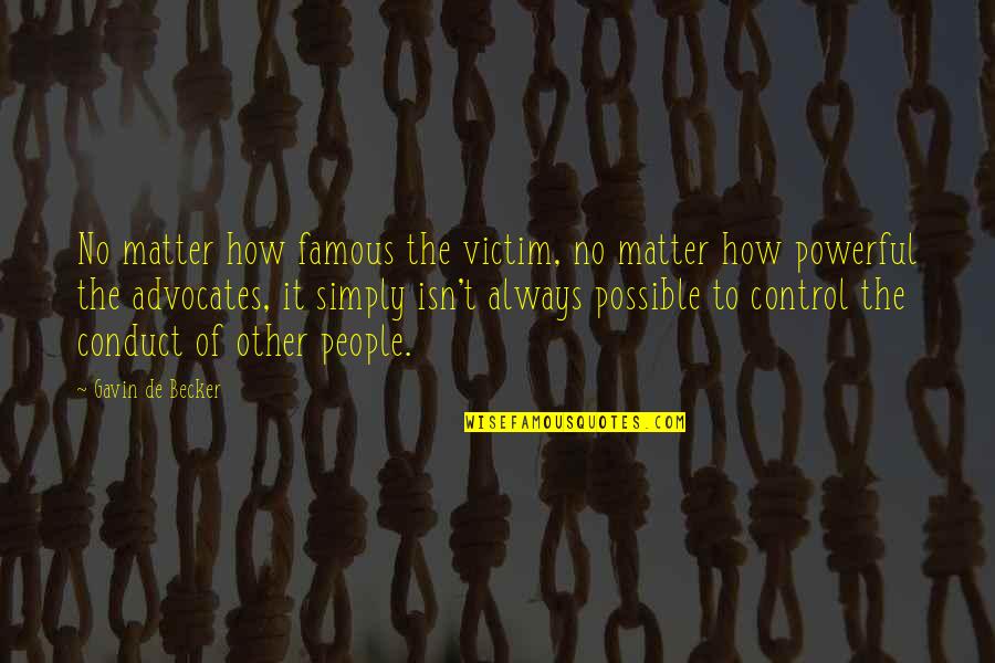 Resultantes Significado Quotes By Gavin De Becker: No matter how famous the victim, no matter
