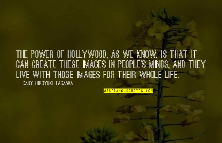 Results Exams Quotes By Cary-Hiroyuki Tagawa: The power of Hollywood, as we know, is Results Exams Quotes By Cary-Hiroyuki Tagawa: The power of Hollywood, as we know, is