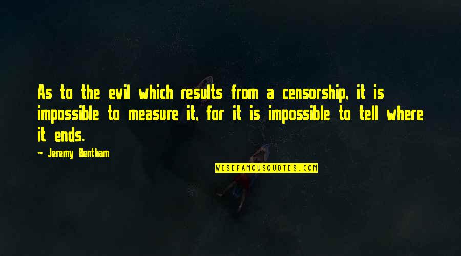 Results From Quotes By Jeremy Bentham: As to the evil which results from a Results From Quotes By Jeremy Bentham: As to the evil which results from a