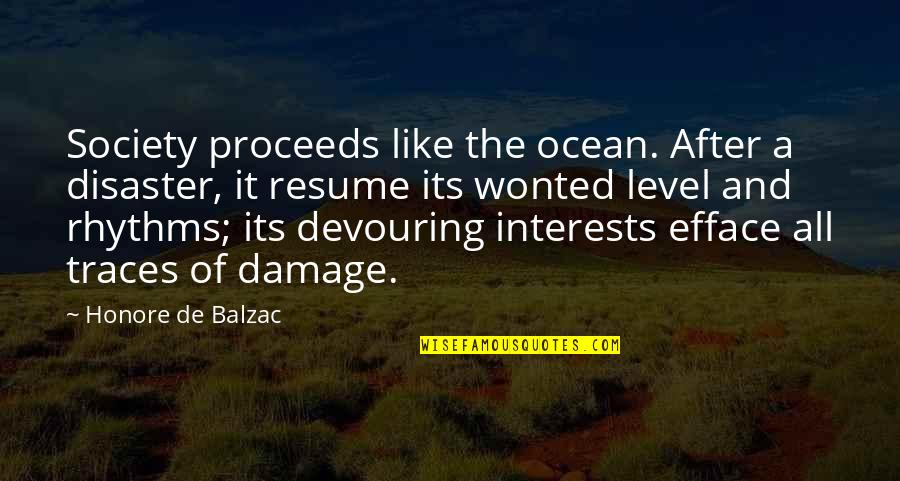 Resume Interests Quotes By Honore De Balzac: Society proceeds like the ocean. After a disaster,