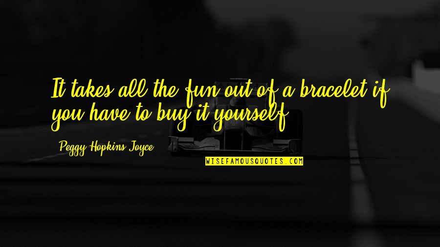 Resurreccion Definicion Quotes By Peggy Hopkins Joyce: It takes all the fun out of a Resurreccion Definicion Quotes By Peggy Hopkins Joyce: It takes all the fun out of a