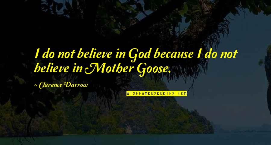 Resurrection Season 2 Episode 1 Quotes By Clarence Darrow: I do not believe in God because I