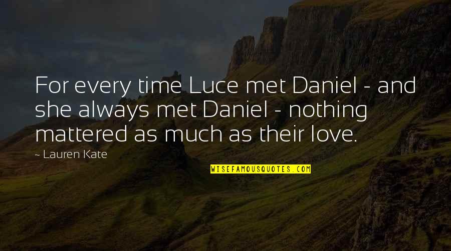 Resurrection Sunday Quotes By Lauren Kate: For every time Luce met Daniel - and