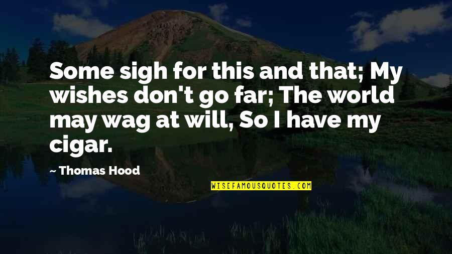 Retailers Closing Quotes By Thomas Hood: Some sigh for this and that; My wishes Retailers Closing Quotes By Thomas Hood: Some sigh for this and that; My wishes