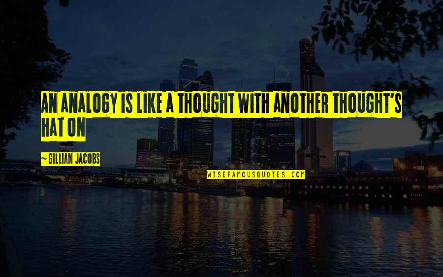 Retain Talent Quotes By Gillian Jacobs: An analogy is like a thought with another