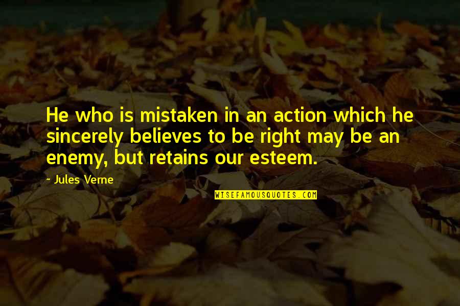 Retains Quotes By Jules Verne: He who is mistaken in an action which