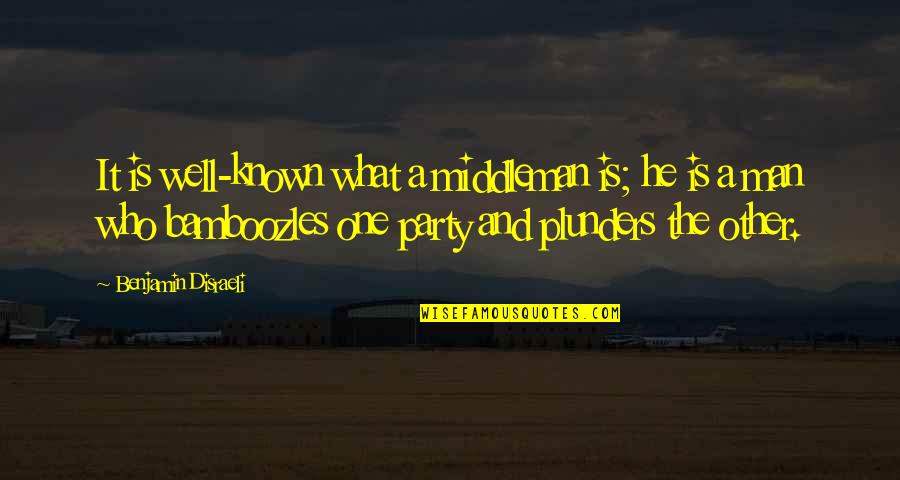 Retake Quotes By Benjamin Disraeli: It is well-known what a middleman is; he Retake Quotes By Benjamin Disraeli: It is well-known what a middleman is; he