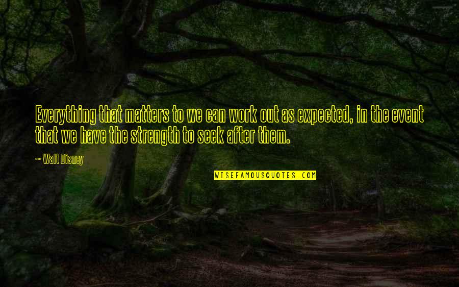 Retangler Quotes By Walt Disney: Everything that matters to we can work out Retangler Quotes By Walt Disney: Everything that matters to we can work out