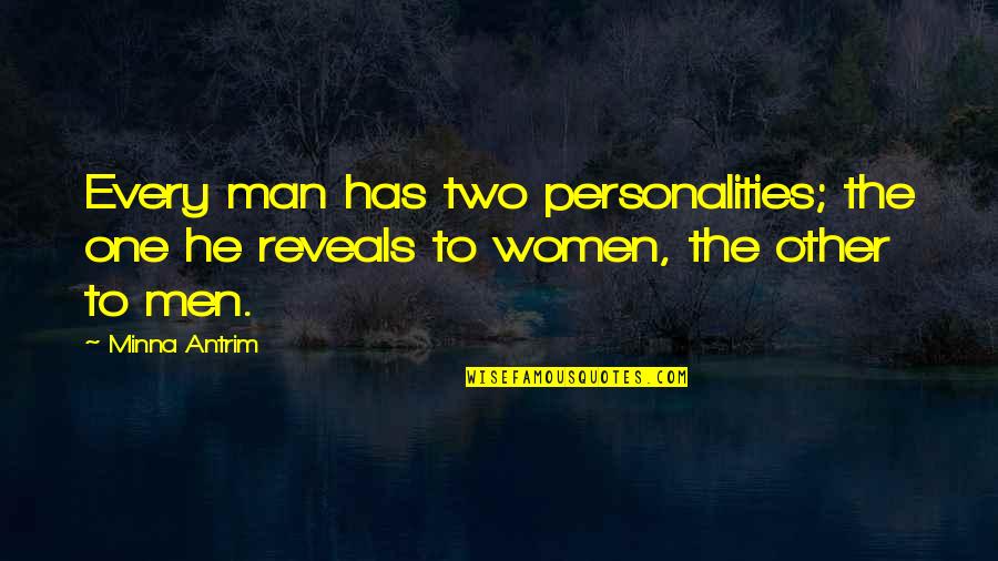 Retenido Definicion Quotes By Minna Antrim: Every man has two personalities; the one he