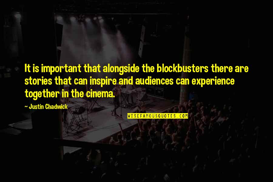 Retested Failed Quotes By Justin Chadwick: It is important that alongside the blockbusters there