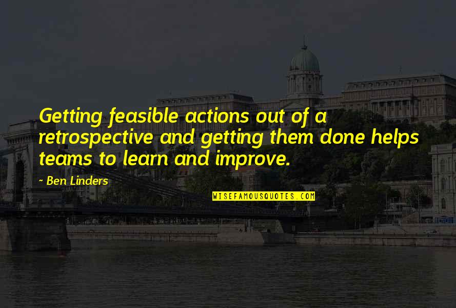 Retherford Schreiber Quotes By Ben Linders: Getting feasible actions out of a retrospective and