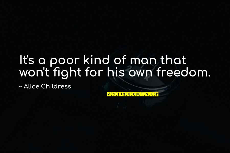 Retificar Em Quotes By Alice Childress: It's a poor kind of man that won't Retificar Em Quotes By Alice Childress: It's a poor kind of man that won't