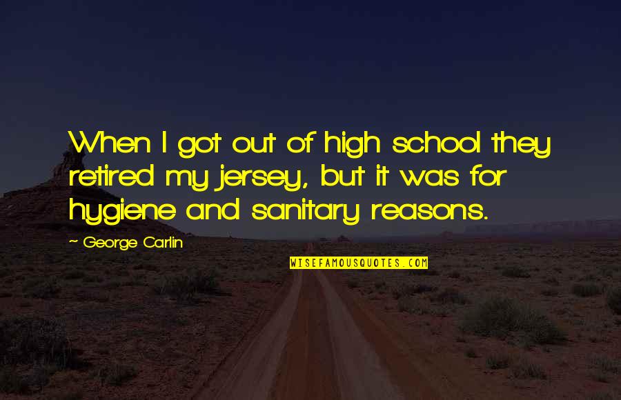 Retired Quotes By George Carlin: When I got out of high school they Retired Quotes By George Carlin: When I got out of high school they