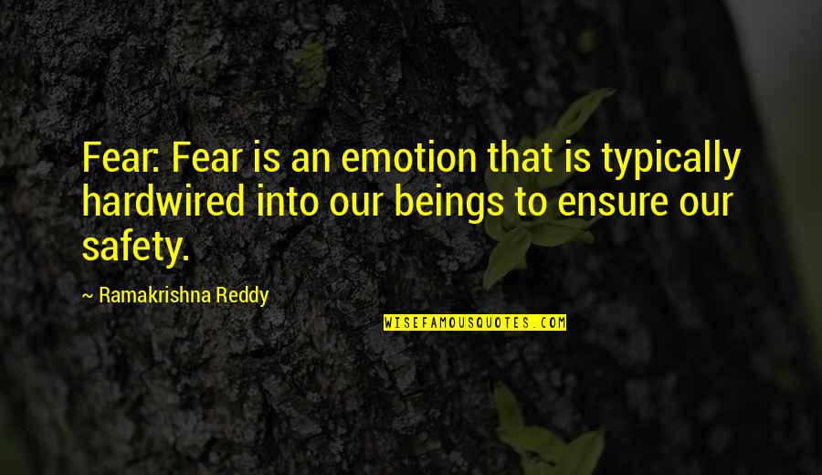 Retiree Quotes By Ramakrishna Reddy: Fear: Fear is an emotion that is typically Retiree Quotes By Ramakrishna Reddy: Fear: Fear is an emotion that is typically