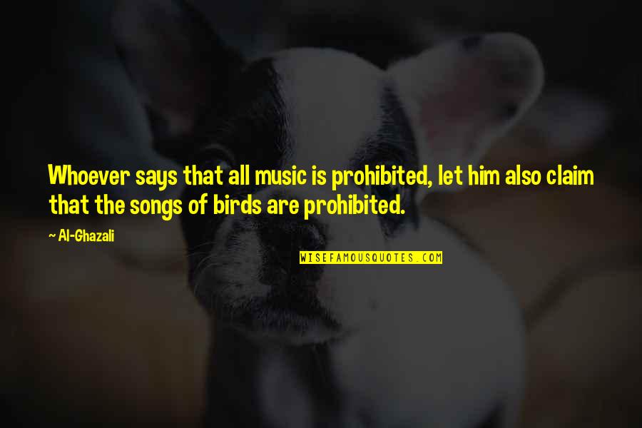 Retirement Speech Quotes By Al-Ghazali: Whoever says that all music is prohibited, let Retirement Speech Quotes By Al-Ghazali: Whoever says that all music is prohibited, let
