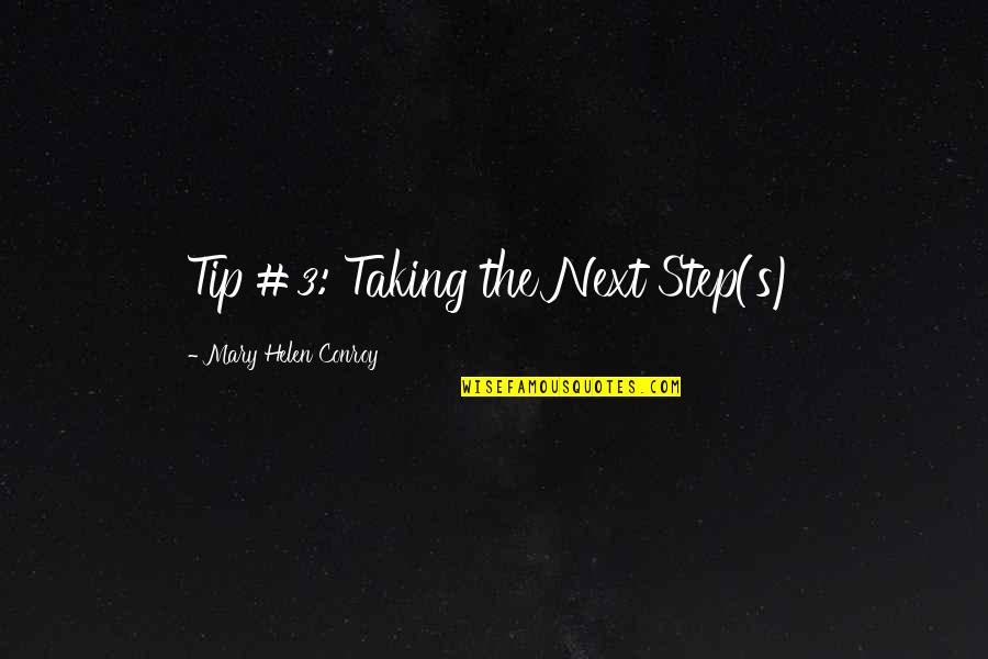 Retirement's Quotes By Mary Helen Conroy: Tip #3: Taking the Next Step(s)