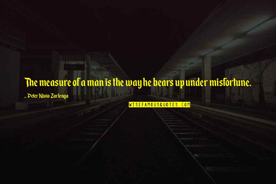 Retitled Trucks Quotes By Peter Nivio Zarlenga: The measure of a man is the way Retitled Trucks Quotes By Peter Nivio Zarlenga: The measure of a man is the way