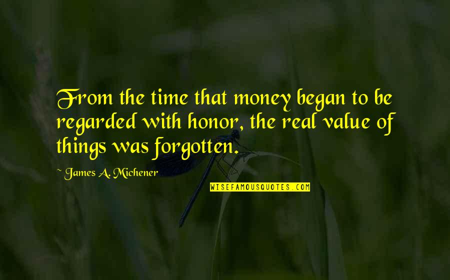 Retomber Amoureux Quotes By James A. Michener: From the time that money began to be