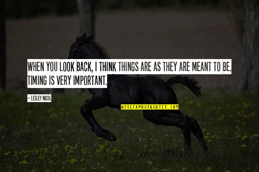 Retraces Quotes By Lesley Nicol: When you look back, I think things are