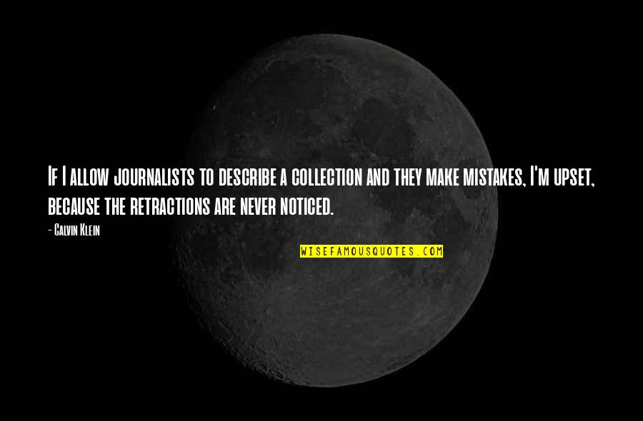 Retractions Quotes By Calvin Klein: If I allow journalists to describe a collection