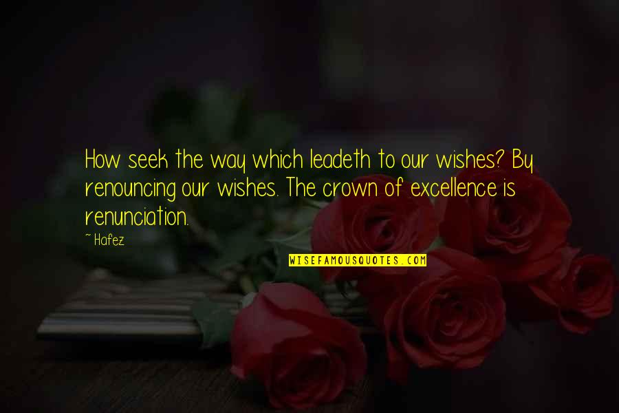 Retraint Quotes By Hafez: How seek the way which leadeth to our Retraint Quotes By Hafez: How seek the way which leadeth to our