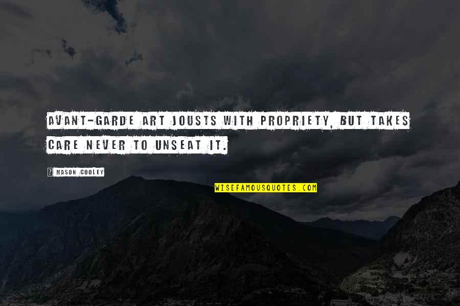 Retratar Quotes By Mason Cooley: Avant-garde art jousts with propriety, but takes care