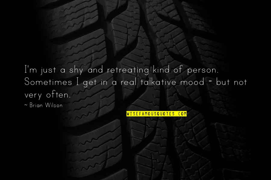 Retreating Quotes By Brian Wilson: I'm just a shy and retreating kind of