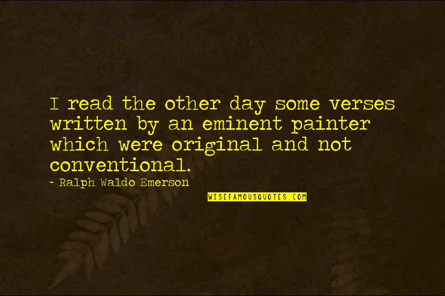 Retreatist Examples Quotes By Ralph Waldo Emerson: I read the other day some verses written