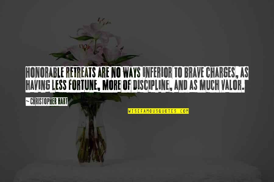 Retreats Quotes By Christopher Hart: Honorable retreats are no ways inferior to brave