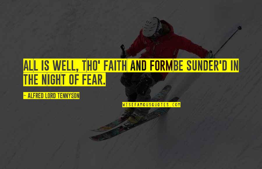 Retrenched Faculty Quotes By Alfred Lord Tennyson: All is well, tho' faith and formBe sunder'd Retrenched Faculty Quotes By Alfred Lord Tennyson: All is well, tho' faith and formBe sunder'd