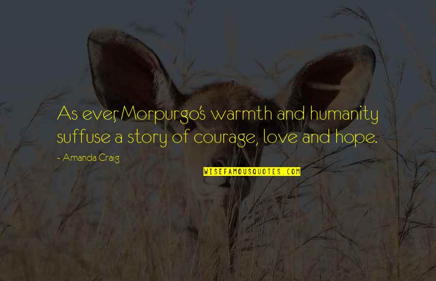 Retrieve Quotes By Amanda Craig: As ever, Morpurgo's warmth and humanity suffuse a