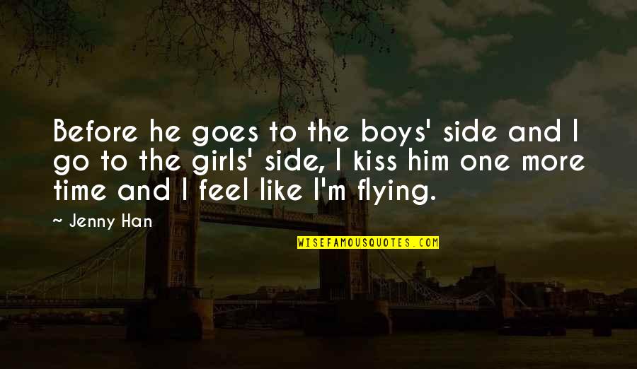 Retroactive Movie Quotes By Jenny Han: Before he goes to the boys' side and