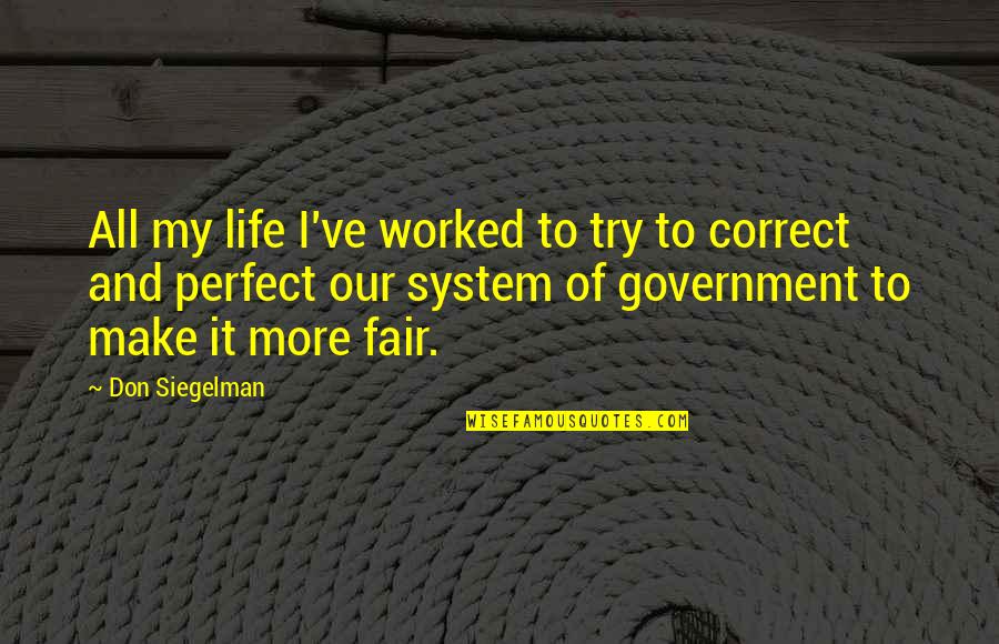 Retroactively Def Quotes By Don Siegelman: All my life I've worked to try to